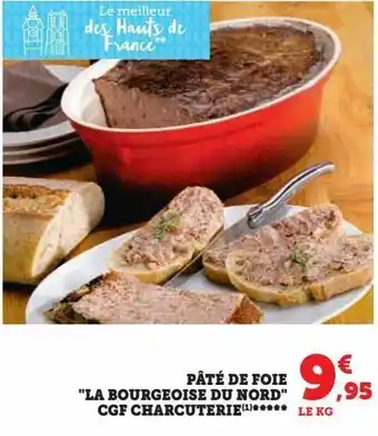 Super U Pâté de foie la bourgeoise du nord cgf charcuterie offre