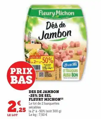 Super U Des de jambon -25% de sel fleury michon offre