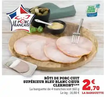 U Express Ròti de porc cuit supérieur bleu blanc coeur clermont offre