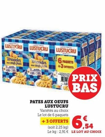 Super U Pates aux oeufs lustucru offre
