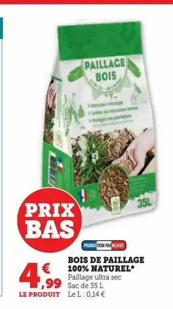 Hyper U Bois de paillage 100% naturel offre