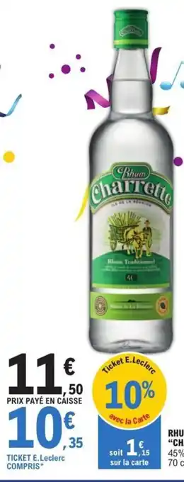 E.Leclerc RHUM BLANC DE LA RÉUNION "CHARRETTE" offre