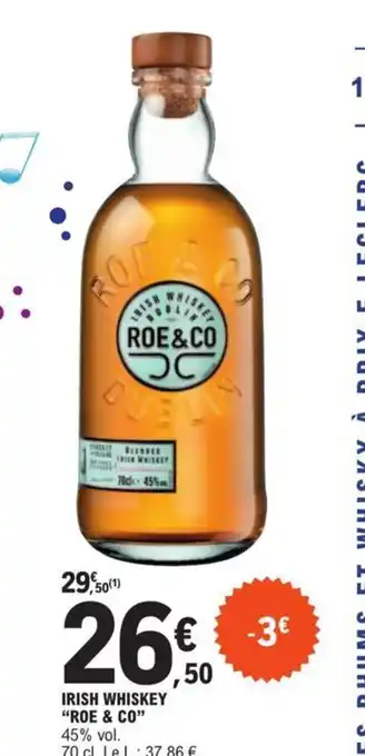 E.Leclerc IRISH WHISKEY "ROE & CO" 45% vol. offre