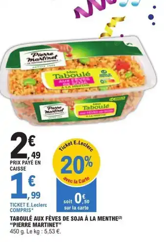 E.Leclerc TABOULÉ AUX FÈVES DE SOJA À LA MENTHE (²) "PIERRE MARTINET" offre