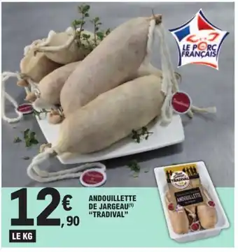 ANDOUILLETTE DE JARGEAU(Âč) "TRADIVAL"