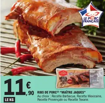 E.Leclerc RIBS DE PORC(2) "MAÎTRE JAQUES" offre