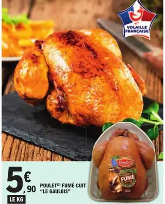 E.Leclerc POULET (2) FUMÉ CUIT "LE GAULOIS" offre