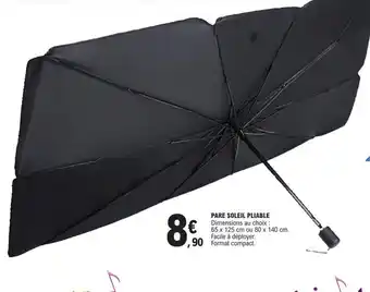 E.Leclerc PARE SOLEIL PLIABLE Dimensions au choix : 65 x 125 cm ou 80 x 140 cm. Facile à déployer. offre