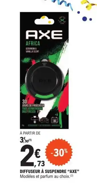 E.Leclerc DIFFUSEUR À SUSPENDRE "AXE" Modèles et parfum au choix.(²) offre