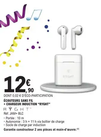 E.Leclerc ÉCOUTEURS SANS FIL + CHARGEUR INDUCTION "RYGHT" offre