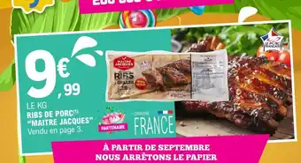 E.Leclerc LE KG RIBS DE PORC (1) "MAITRE JACQUES" Vendu en page 3. offre