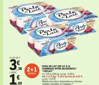 E.Leclerc PERLE DE LAIT SUR LIT À LA FRAMBOISE OFFRE DÉCOUVERTE "YOPLAIT" offre