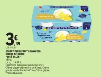 E.Leclerc SORBET PLEIN FRUIT LIMONCELO"JOSE SALGE" "JOSE SALGE" offre
