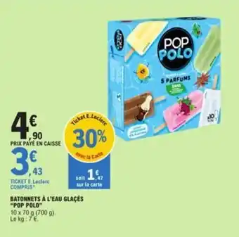 E.Leclerc BATONNETS À L'EAU GLACÉS "POP POLO" offre