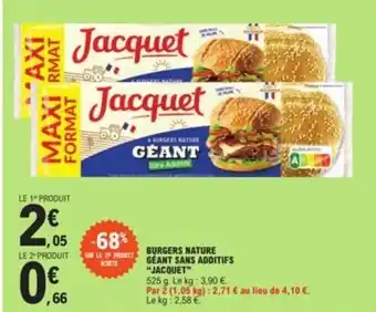 E.Leclerc BURGERS NATURE GEANT SANS ADDITIFS JACQUET offre