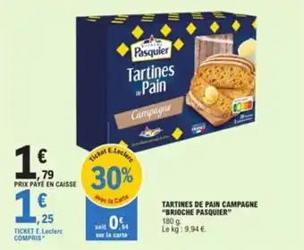 E.Leclerc TARTINES DE PAIN CAMPAGNE "BRIOCHE PASQUIER" offre