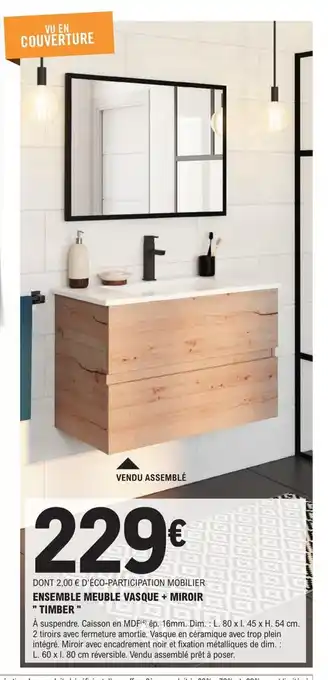 E.Leclerc Brico DONT 2,00 € D'ÉCO-PARTICIPATION MOBILIER ENSEMBLE MEUBLE VASQUE + MIROIR TIMBER" offre