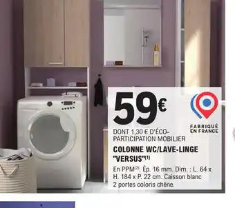 E.Leclerc Brico COLONNE WC/LAVE-LINGE "VERSUS"(1) offre