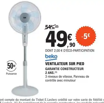 E.Leclerc Brico VENTILATEUR SUR PIED GARANTIE CONSTRUCTEUR 2 ANS.(¹) offre