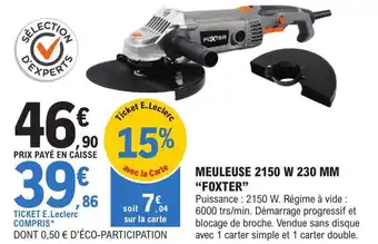 E.Leclerc Brico MEULEUSE 2150 W 230 MM "FOXTER" offre