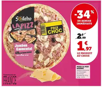 U Express Sodebo pizza la pizz' offre