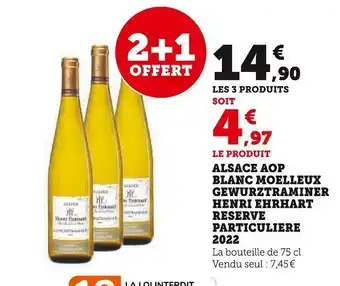 Super U Henri ehrhart alsace aop blanc moelleux gewurztraminer reserve particuliere 2022 offre