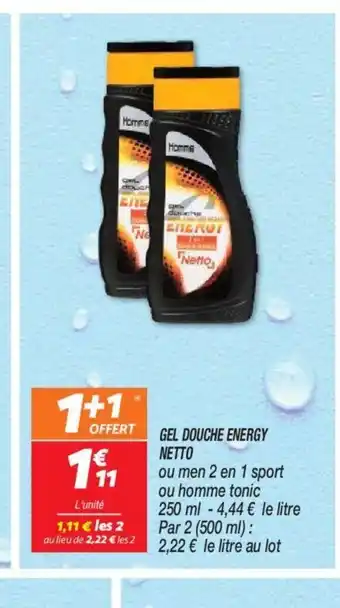 Netto GEL DOUCHE ENERGY NETTO offre