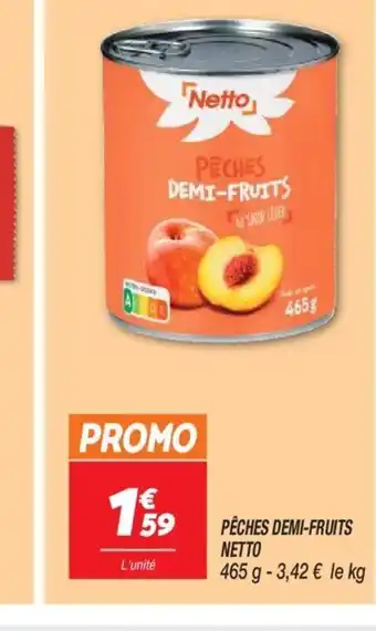 Netto PÊCHES DEMI-FRUITS NETTO offre