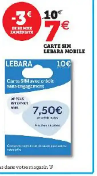 Super U CARTE SIM LEBARA MOBILE offre