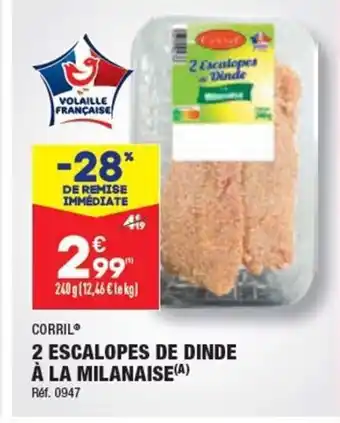 2 ESCALOPES DE DINDE À LA MILANAISE (A)