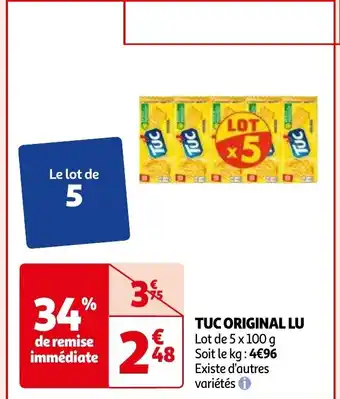 Auchan TUC ORIGINAL LU Lot de 5 x 100 g Soit le kg: 4€96 Existe d'autres variétés i offre