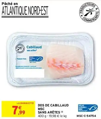 Intermarché DOS DE CABILLAUD MSC SANS ARÊTES offre