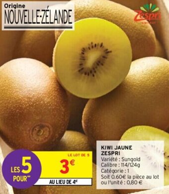 Intermarché KIWI JAUNE ZESPRI offre