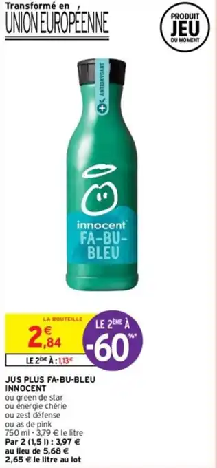 Intermarché JUS PLUS FA-BU-BLEU INNOCENT offre