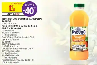 Intermarché 100% PUR JUS D'ORANGE SANS PULPE PAQUITO offre