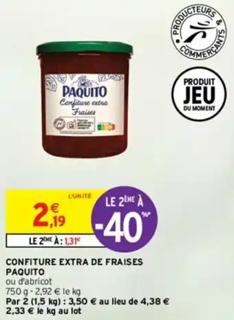 Intermarché CONFITURE EXTRA DE FRAISES PAQUITO offre