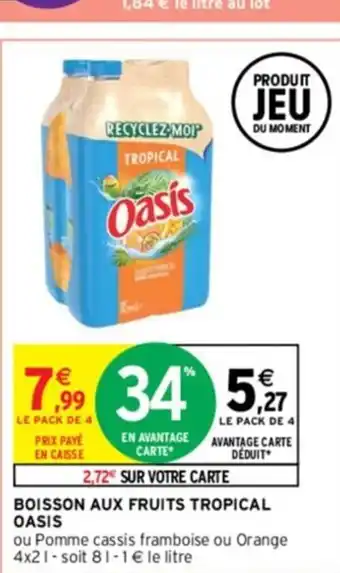Intermarché BOISSON AUX FRUITS TROPICAL OASIS offre