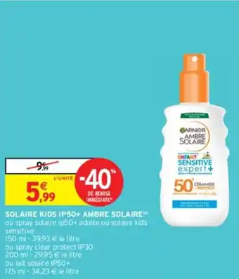 Intermarché SOLAIRE KIDS IP50+ AMBRE SOLAIRE) offre