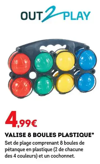 Out play valise 8 boules plastique