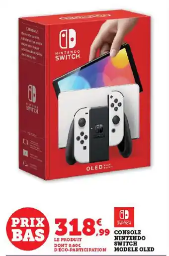 Super U NINTENDO SWITCH D'ÉCO-PARTICIPATION MODELE OLED offre