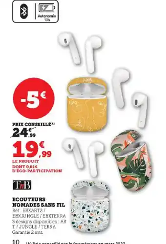 Super U ECOUTEURS NOMADES SANS FIL Réf: EBXART2/ EBXJUNGLE/EBXTERRA offre