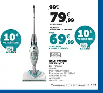 Hyper U Balai Vapeur Steam-mop Black+decker offre