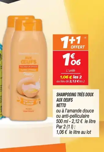 Netto Shampoing très doux aux oeufs netto offre