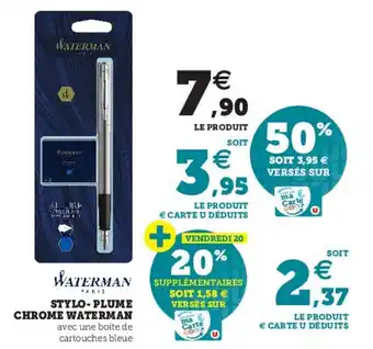 Hyper U Stylo-plume chrome waterman offre