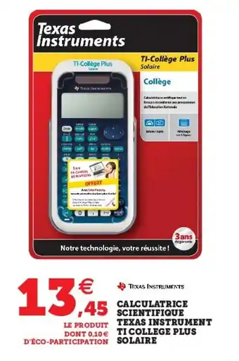 Hyper U Calculatrice scientifique texas instrument ti college plus solaire offre