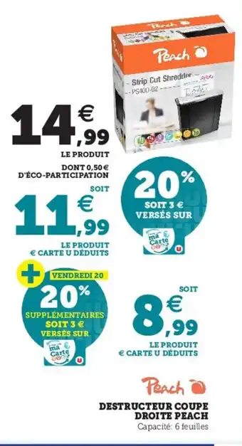 Hyper U Destructeur coupe droite peach offre