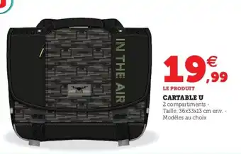 Hyper U Cartable u offre