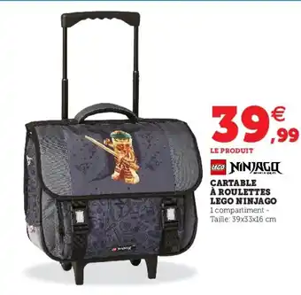 Promo Cartable a roulettes lego ninjago chez Hyper U