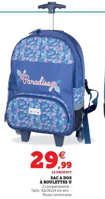 Hyper U Sac a dos à roulettes u offre