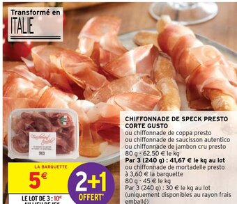 Intermarché Hyper CHIFFONNADE DE SPECK PRESTO CORTE GUSTO offre